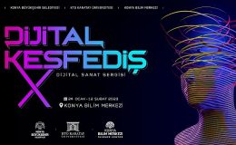 “Dijital Sanat Severlere Müjde: “Dijital Keşfediş" Konya'da Başlıyor"