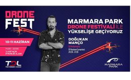 Drone Fest 10-11 Haziran'da Marmara Park AVM'de